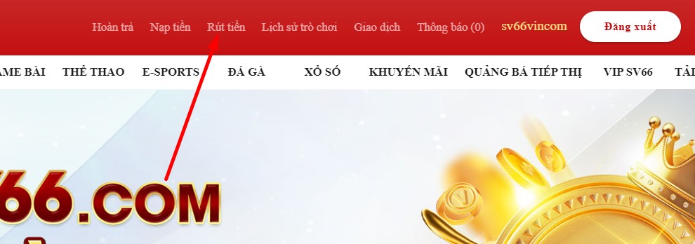 Rút tiền SV66 - Hướng dẫn giao dịch rút tiền dễ dàng 11 Người chơi chọn mục “rút tiền” xuất hiện trên trang chủ