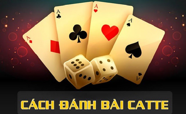 Cách chơi Catte – Hướng dẫn cách chơi đơn giản cho người mới 5 Giới thiệu một số thông tin tổng quan về bài Catte